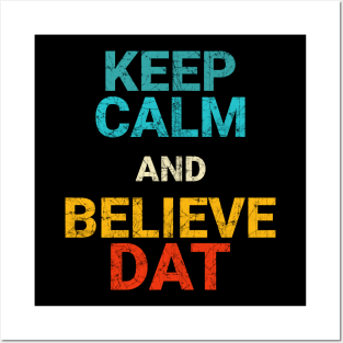 Vintage Retro Keep Calm and Believe DAT Posters and Art